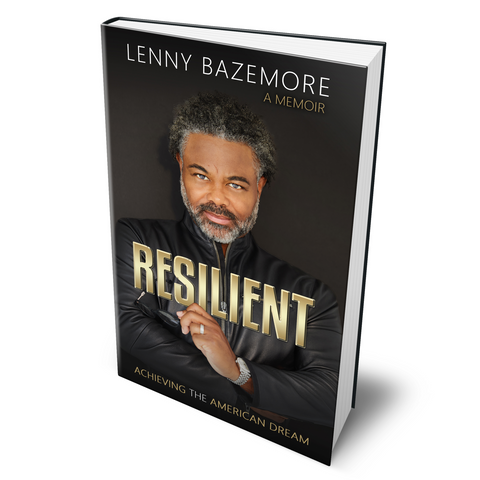 Resilient- Achieving the American Dream by Lenny Bazemore